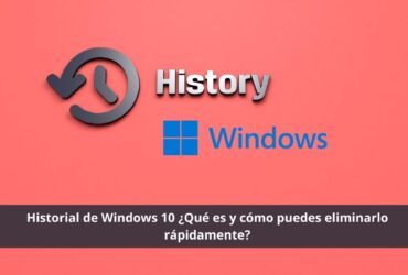 Historial de Windows 10