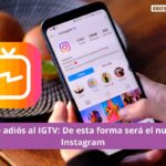 Dile adiós al Instagram IGTV