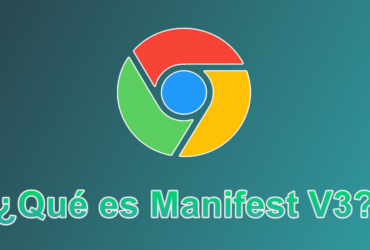 ¿Qué es Manifest V3?